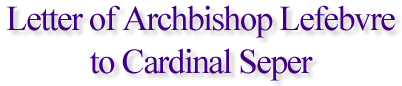 Letter of Archbishop Lefebvre to Cardinal Seper