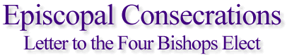 Episcopal Consecrations: Letter to the four bishops elect
