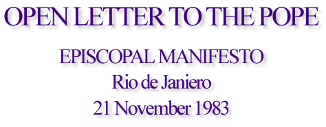 Open Letter to the Pope Episcopal Manifesto Rio de Janiero 21 November 1983